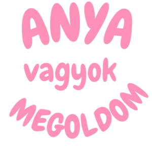 Anya vagyok MEGOLDOM